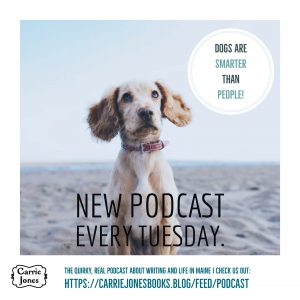 Dogs Are Smarter Than People - the writing podcast with NYT bestselling author Carrie Jones