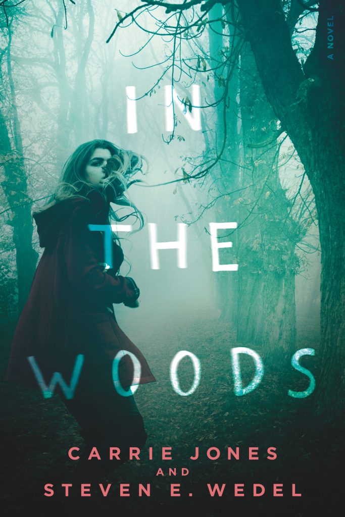 In the Woods by Carrie Jones and Steve Wedel Teen Horror
